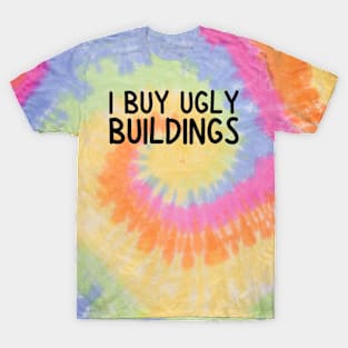 i buy ugly buildings T-Shirt